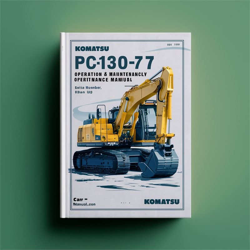 Komatsu PC130-7 Hydraulic Excavator Operation & Maintenance Manual (Serial Number: DBM0001 and up) 