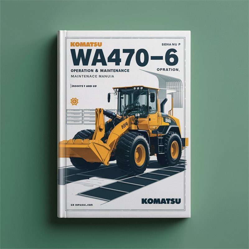 Komatsu WA470-6 Wheel Loader Operation & Maintenance Manual (Serial Number: H50051 and up) 