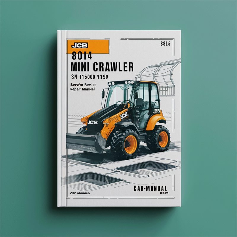 JCB 8014 Mini Crawler ExcavatorS SN 1156000-1156999 Service Repair Manual 