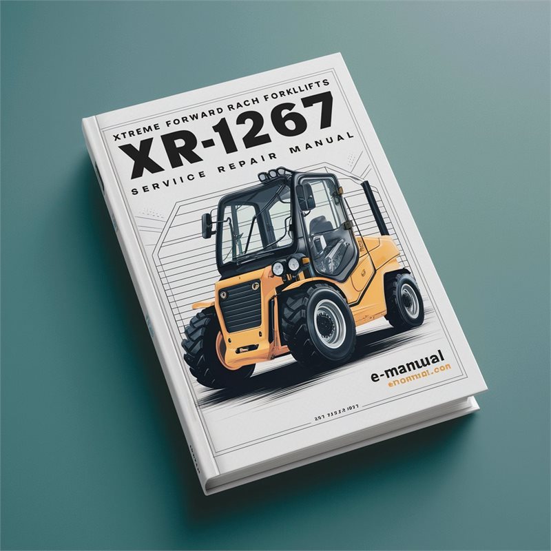 XTREME Forward REACH ForkliftS XR1267 Service Repair Manual 