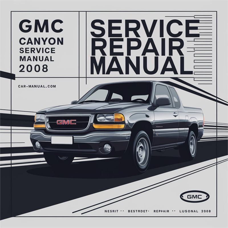 Gmc Canyon Service Repair Manual 2004-2008 