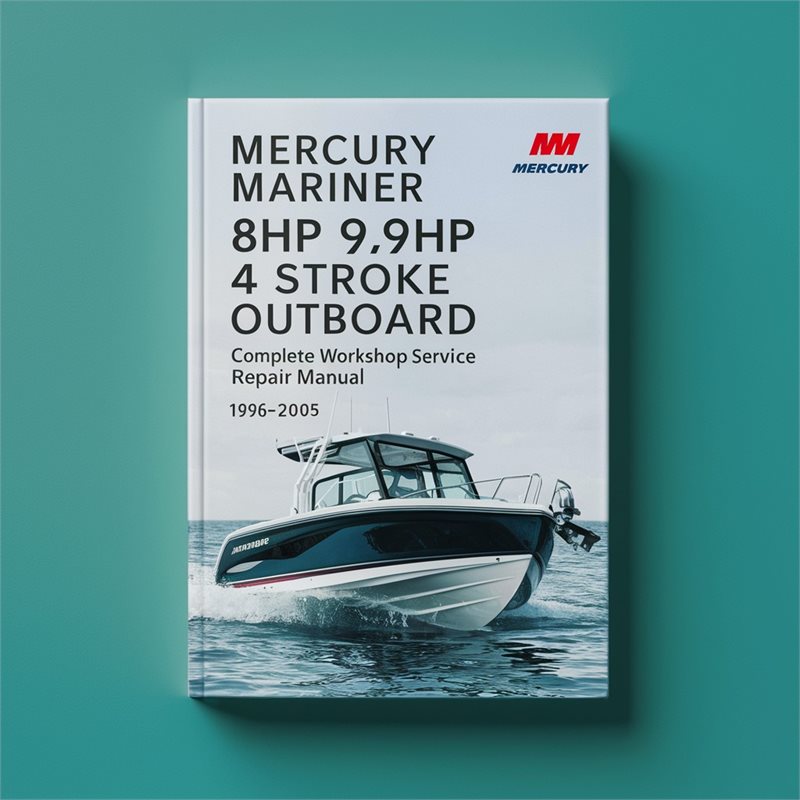 Mercury Mariner 8hp 9.9hp 4 Stroke Outboard Service Repair Manual 1996-2005