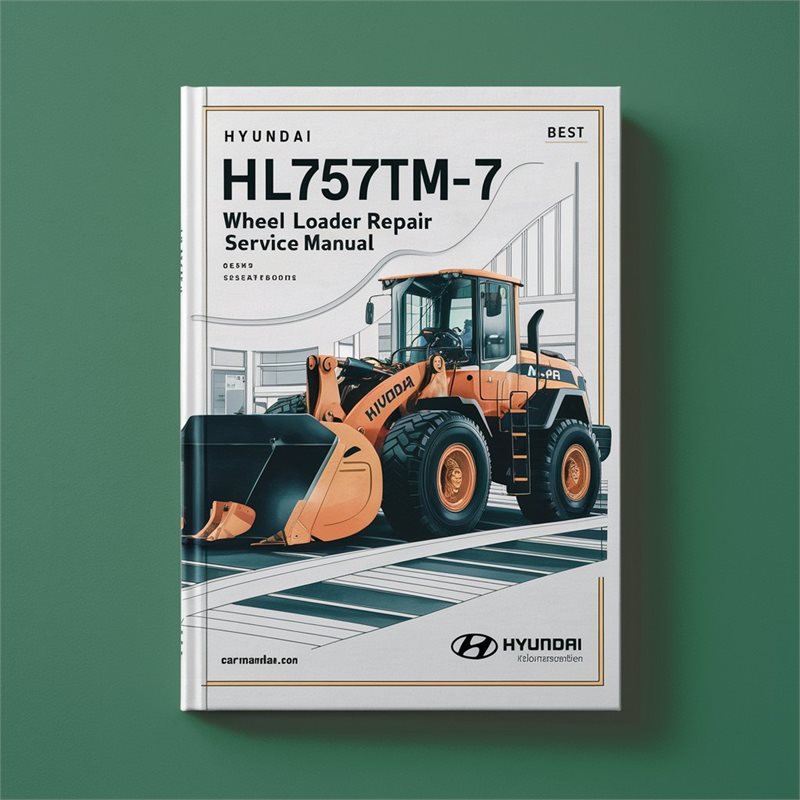 Hyundai HL757TM-7 Wheel Loader Workshop Repair Service Manual Best 