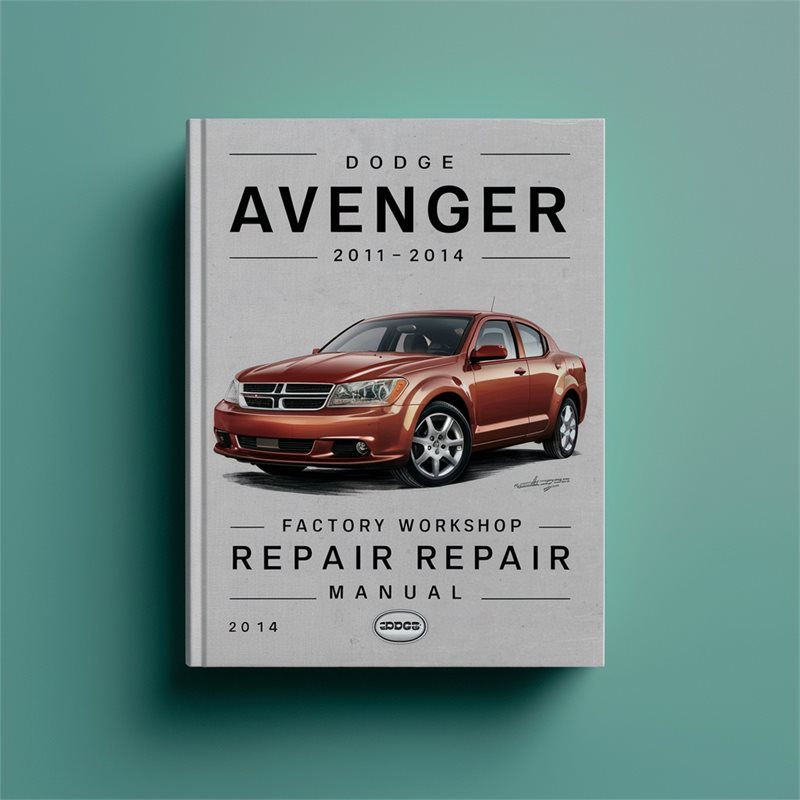 Dodge Avenger 2011-2014 Factory Workshop Service Repair Manual 