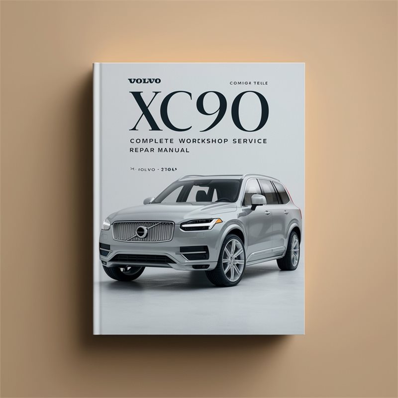 Volvo XC90 Complete Workshop Service Repair Manual 2003 2004 2005 2006 2007 2008 2009 2010 