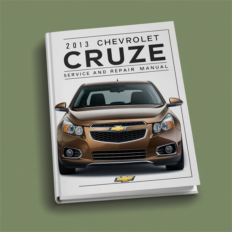 2013 Chevrolet Cruze Service and Repair Manual 