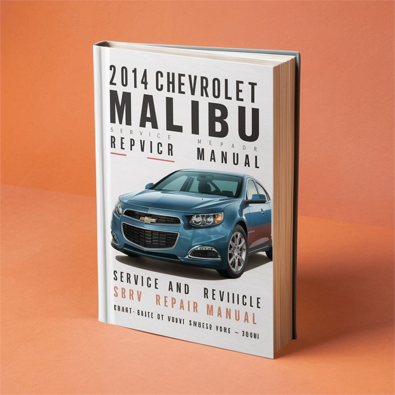 2014 Chevrolet Malibu Service and Repair Manual 