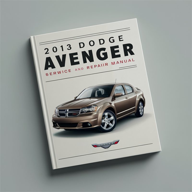 2013 Dodge Avenger Service and Repair Manual 