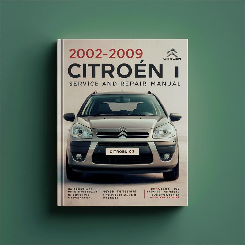 2002-2009 Citroen C3 I Service and Repair Manual 