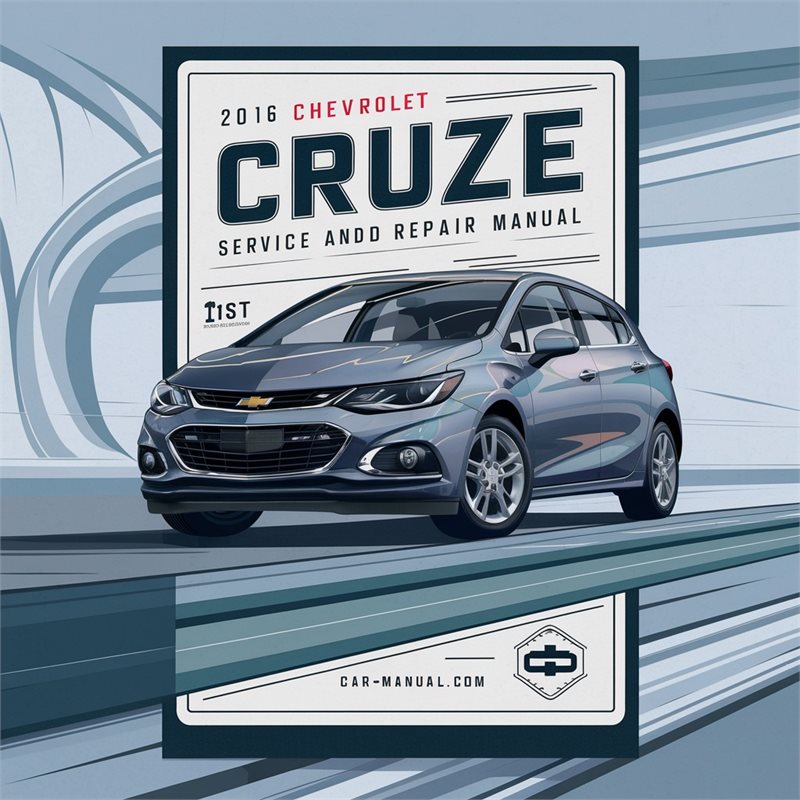 2016 Chevrolet Cruze (1st gen) Service and Repair Manual 