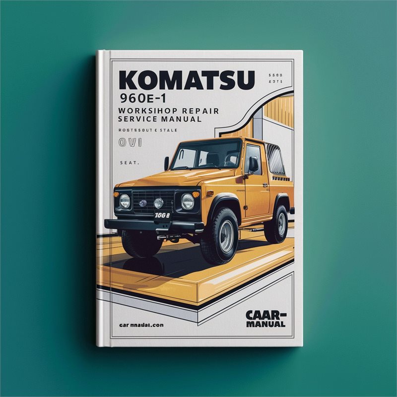 Komatsu 960E-1 Workshop Repair Service Manual 