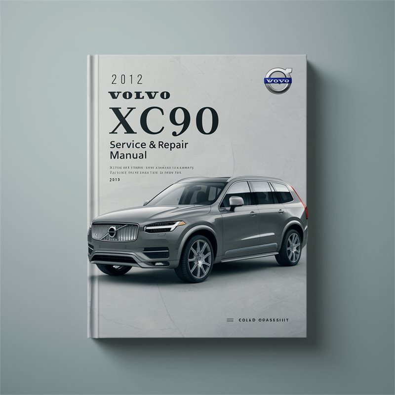 2012 Volvo XC90 Service & Repair Manual 