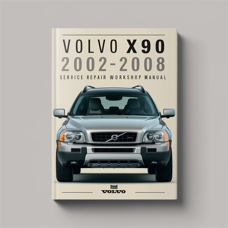 Volvo XC90 2002-2008 Service Repair Workshop Manual 