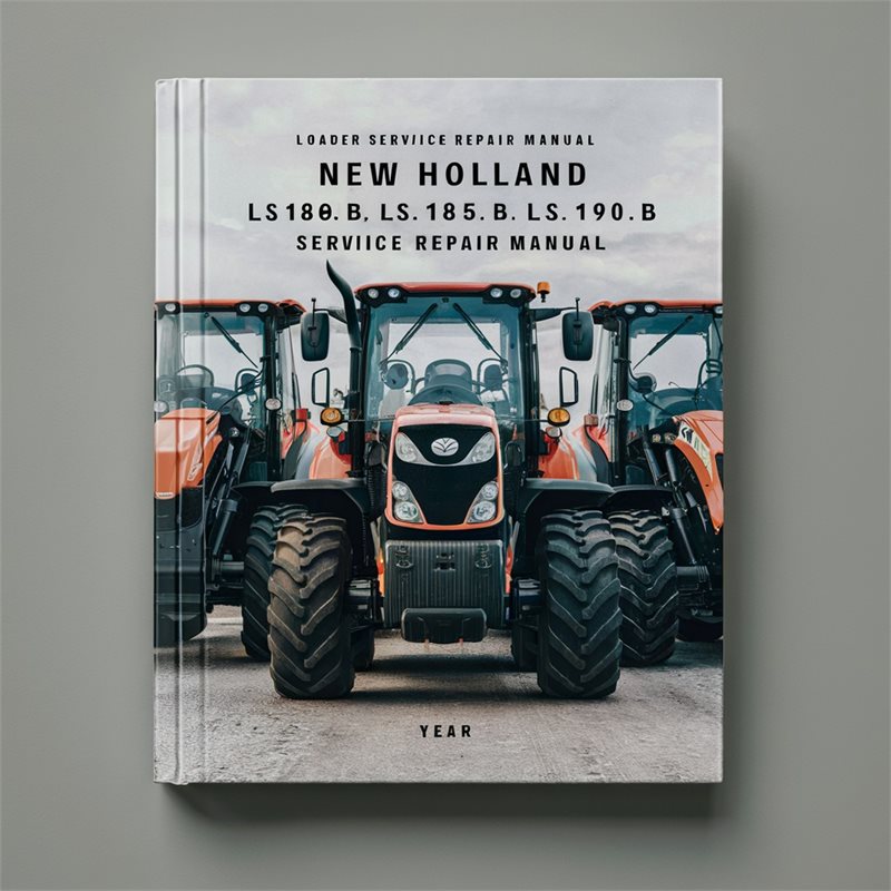 New Holland LS180.B LS185.B LS190.B Loader Service Repair Manual 