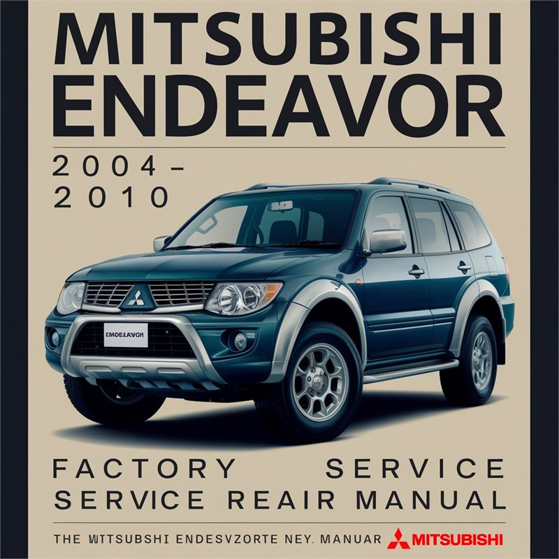 Mitsubishi Endeavor 2004-2010 Factory Service Repair Manual 