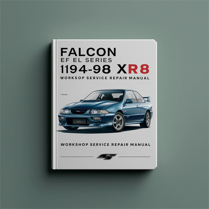 Falcon EF EL Series XR6 XR8 1994-98 Workshop Service Repair Manual 