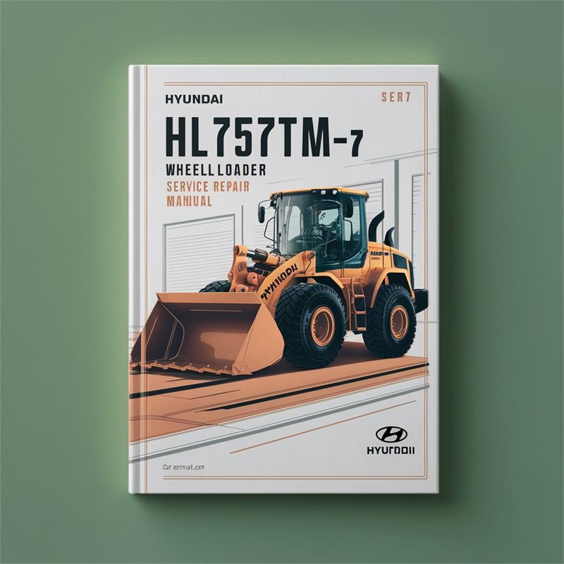 Hyundai HL757TM-7 Wheel Loader Service Repair Manual 