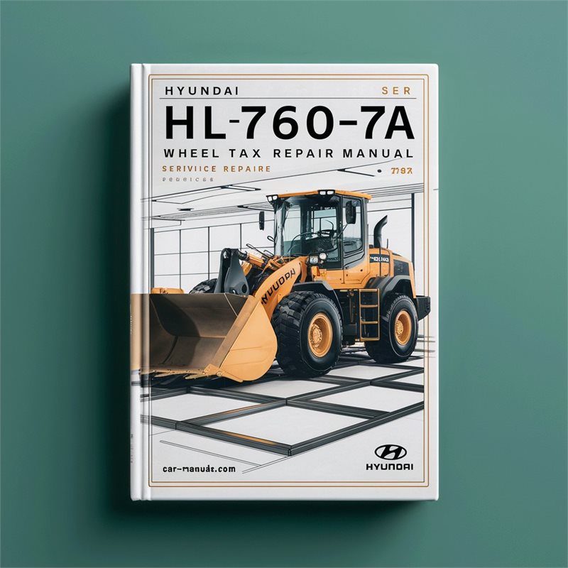Hyundai HL760-7A Wheel Loader Service Repair Manual 