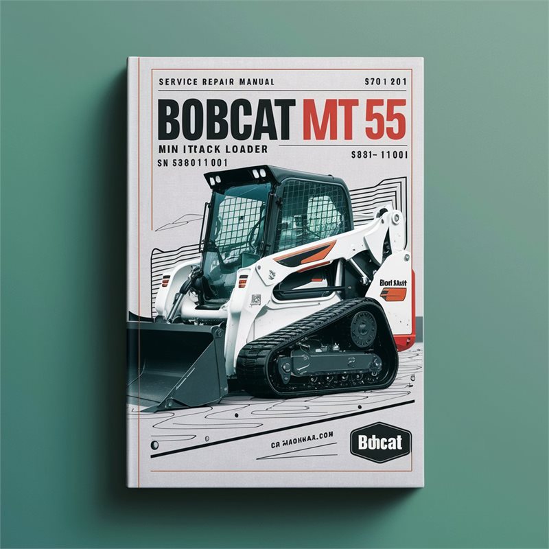 Bobcat MT 55 Mini Track Loader SN 538811001 & Above Service Repair Manual