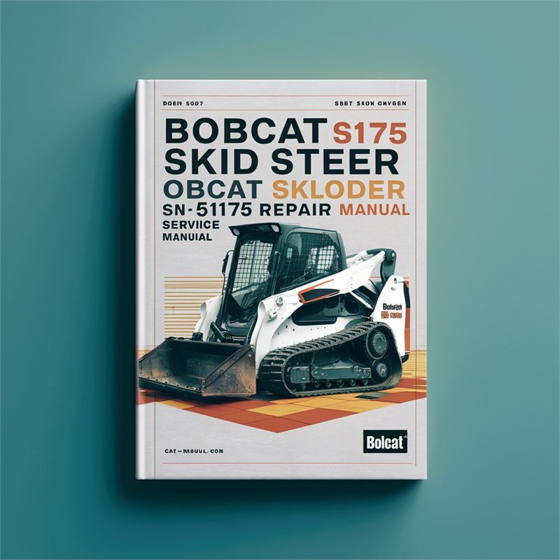 BOBCAT S175 SKID Steer OBCAT S175 SKLoader SN 517625001 & Above EDITION 2008 Service Repair Manual 