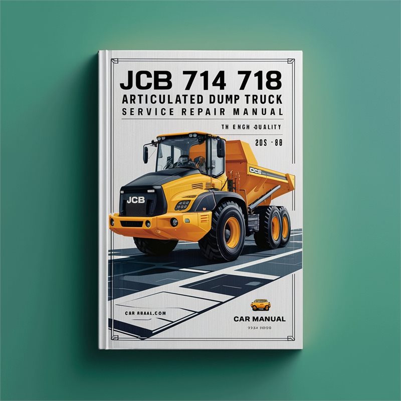 JCB 714 718 Articulated Dump Truck Service Repair Manual 