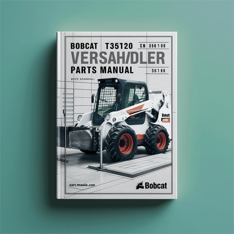 BOBCAT T3571 T35120 VERSAHAndLER SN 362611001 & Above Parts Manual 