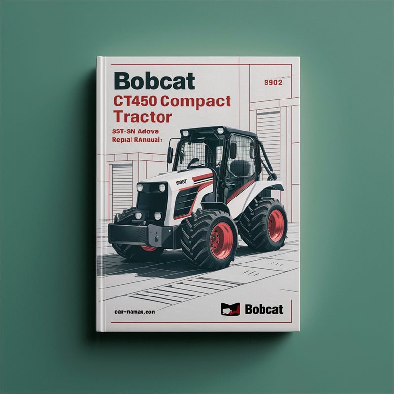 BOBCAT CT450 Compact Tractor SST-SN AKBP11001 & Above Service Repair Manual 