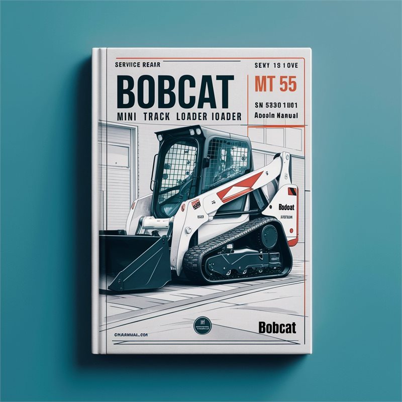 BOBCAT MT 55 Mini TRACK Loader SN 538711001 & Above Service Repair Manual 