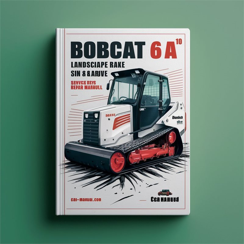 BOBCAT 6A LAndSCAPE RAKE SN 470000101 & Above Service Repair Manual 