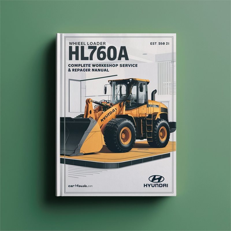 Hyundai HL760A Wheel Loader Complete Workshop Service Repair Manual 