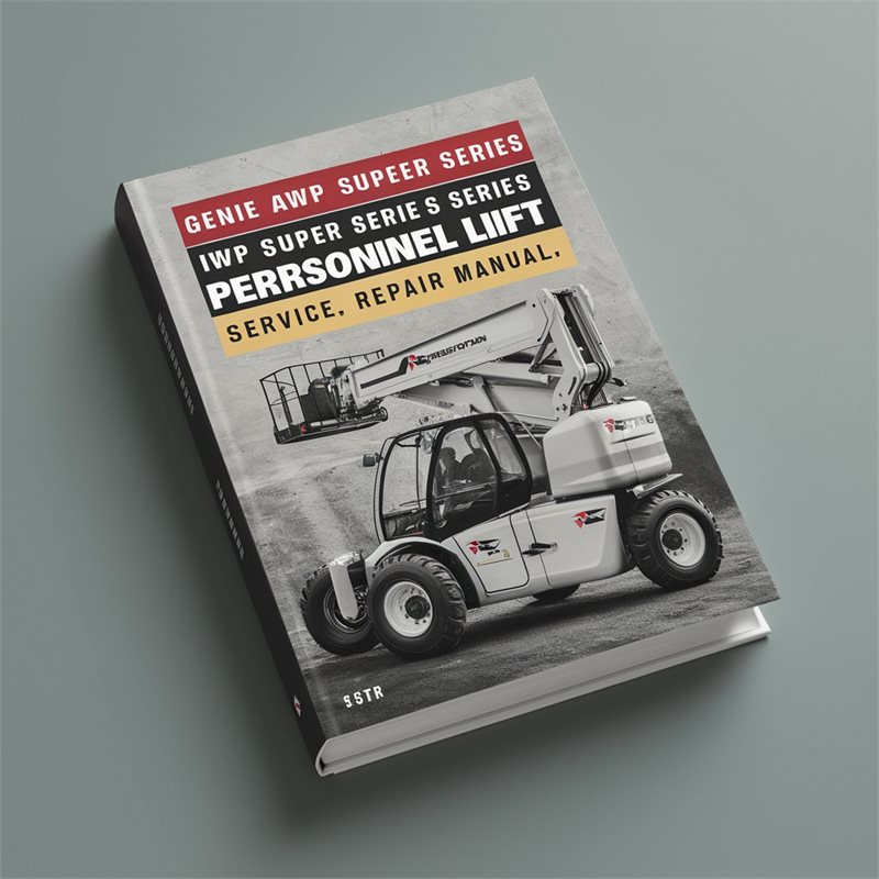 Genie AWP Super Series IWP Super Series Personnel Lift Service Repair Manual 