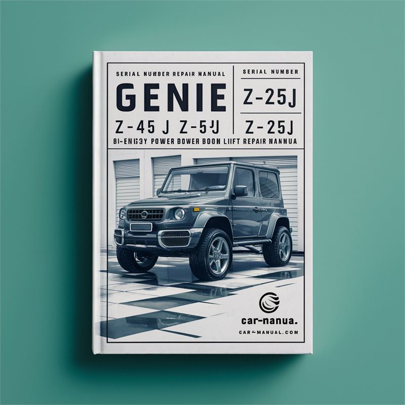 Genie Z-45/Z-25/Z-45J/Z-25J Bi-Energy Power Boom Lift Service Repair Manual (Serial Numbers Z452504-23236 to Z452507-31014)