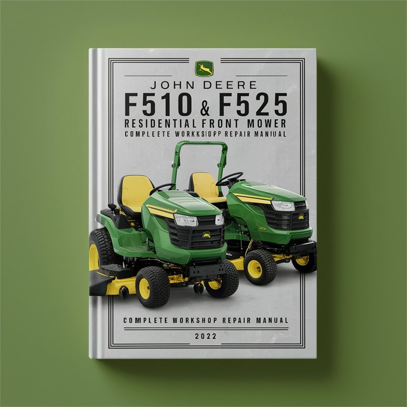 John Deere F510 & F525 Residential Front Mower Complete Workshop Service Repair Manual 