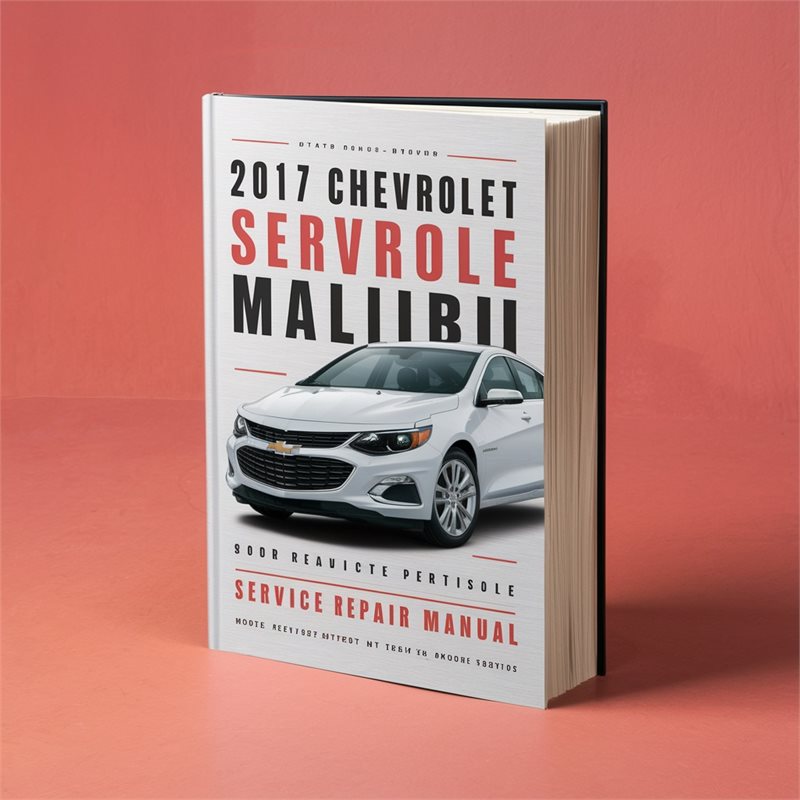 2017 Chevrolet Malibu Service and Repair Manual 