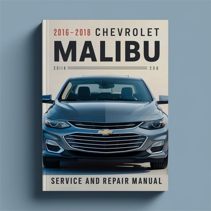 2016-2018 Chevrolet Malibu Service and Repair Manual 