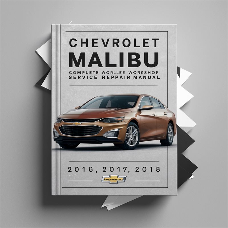 Chevrolet Chevy Malibu (9th Gen) Complete Workshop Service Repair Manual 2016 2017 2018 