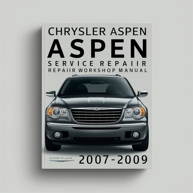 Chrysler Aspen 2007-2009 Service Repair Workshop Manual 