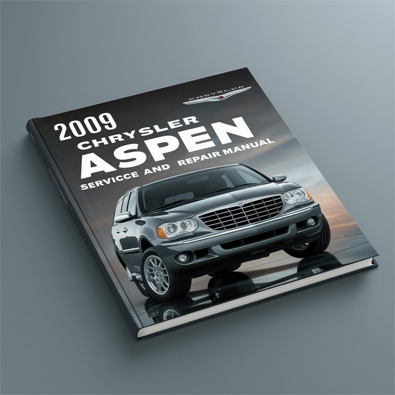 2009 Chrysler Aspen Service and Repair Manual 