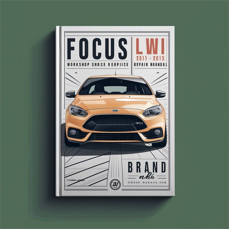 FOCUS LW MKII 2013-2015 Workshop Service Repair Manual 