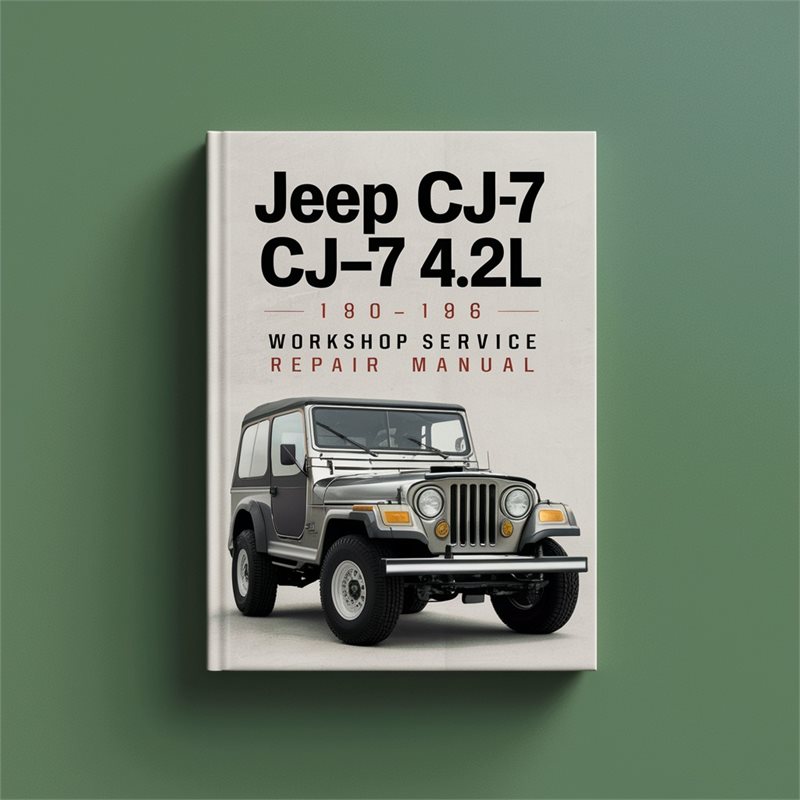 Jeep CJ7 CJ-7 4.2L 1980-1986 Workshop Service Repair Manual 