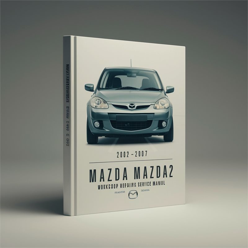 2002-2007 Mazda Mazda2 (DY) Workshop Repair Service Manual 