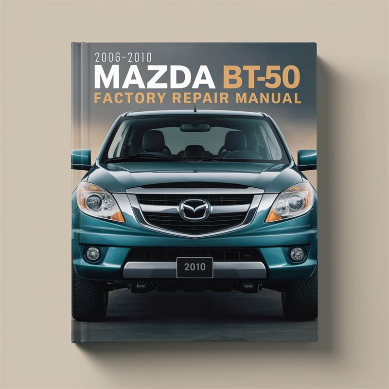 2006-2010 Mazda BT-50 Factory Repair Manual 