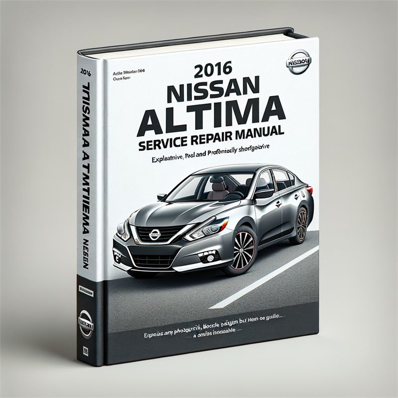 Best 2016 Nissan Altima Sedan Service Repair Manual 