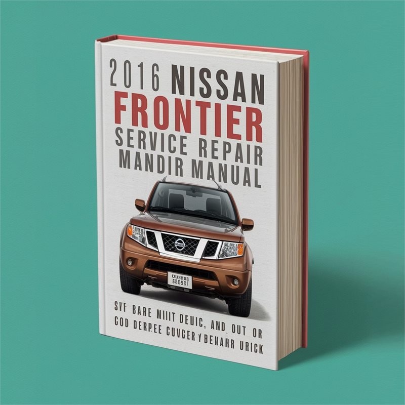 Best 2016 Nissan Frontier Service Repair Manual 