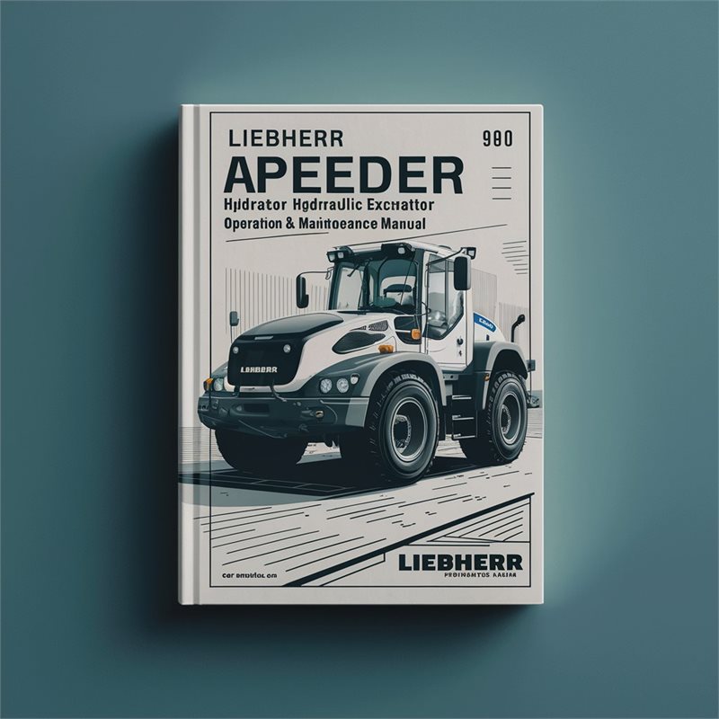 LIEBHERR A900B Speeder HYDRAULIC Excavator Operation & Maintenance Manual 