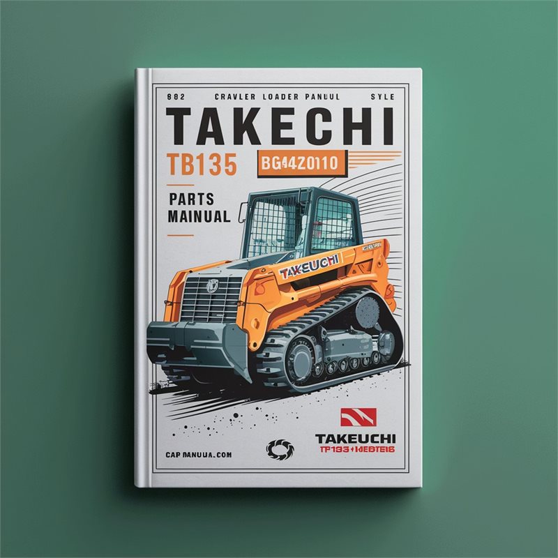 TAKEUCHI TB135 BG4Z010 Crawler Loader Parts Manual 
