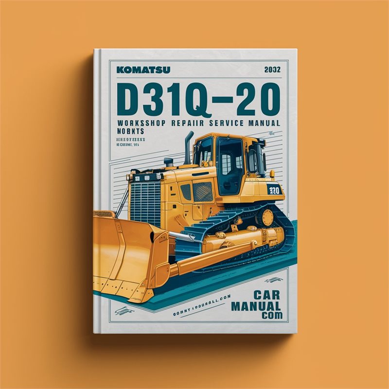 Komatsu D31Q-20 Bulldozer Workshop Repair Service Manual 
