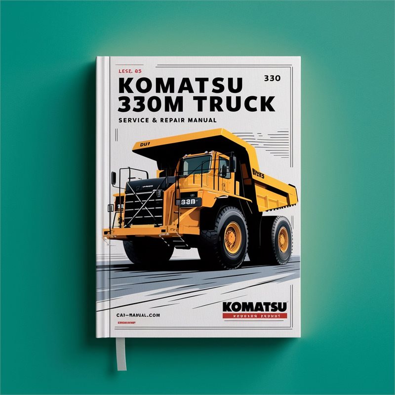 Komatsu 330M Dump Truck Service & Repair Manual 