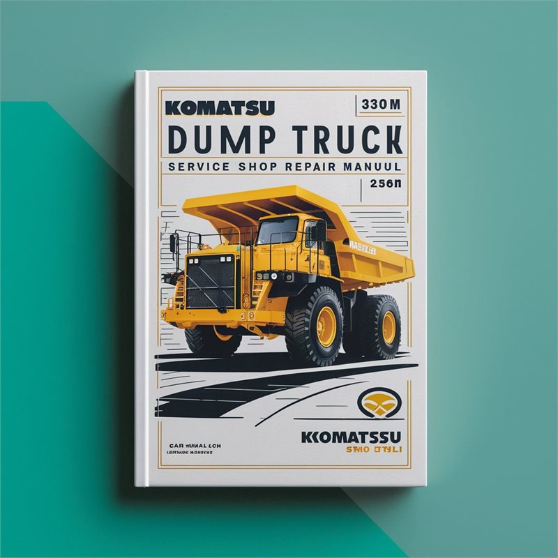 Komatsu 330M DUMP Truck Service Shop Repair Manual 