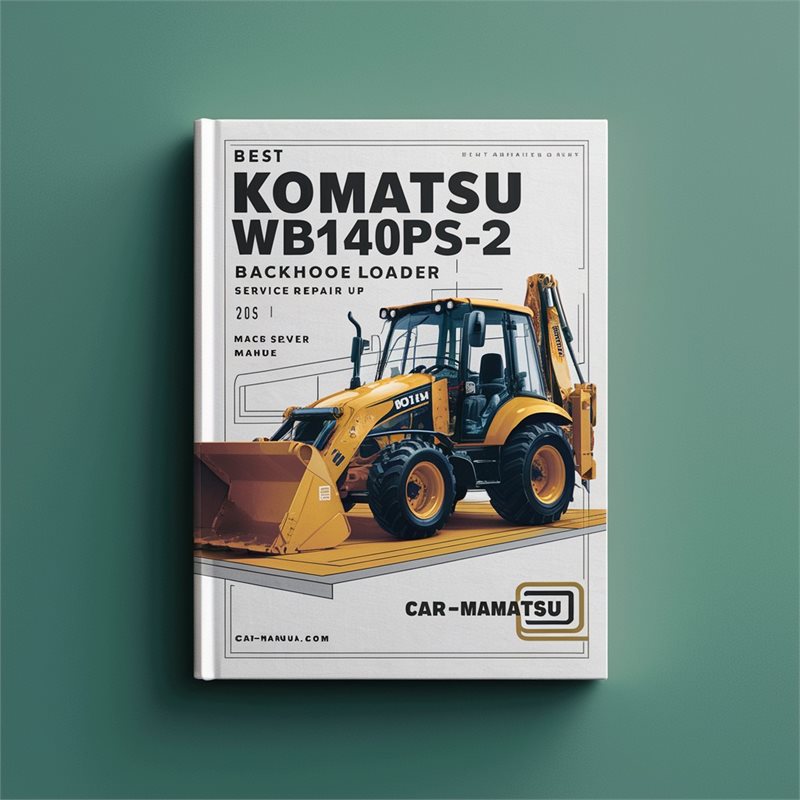 Best Komatsu WB140PS-2 WB150PS-2 Backhoe Loader Service Repair Manual (Serial Number: 140F50001 and up 150F50001 and up) 